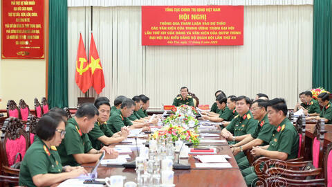 Tổng cục Chính trị thông qua tham luận vào dự thảo văn kiện trình Đại hội Đại biểu Đảng bộ Quân đội
