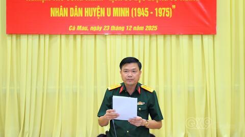Nghiệm thu Công trình Lịch sử lực lượng vũ trang nhân dân huyện U Minh 30 năm kháng chiến (1945 – 1975)