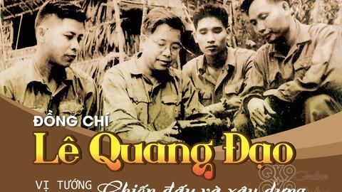 Trung tướng Lê Quang Đạo và dấu ấn với Ngành Tuyên huấn Quân đội
